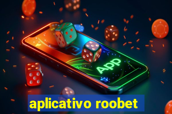 aplicativo roobet